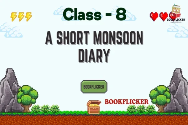 English Literature Honeydew Prose: A Short Monsoon Diary - Class 08 CBSE English Literature Notes