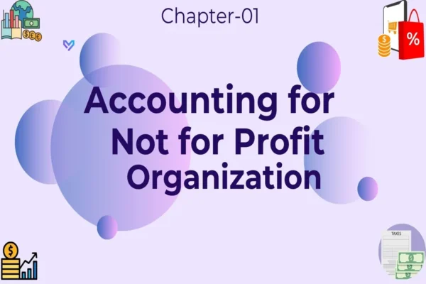 Accounting for Not for Profit Organisation - Class 12 CBSE Accounts Notes in English