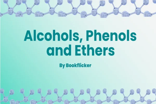 Alcohols, Phenols and Ethers - Class 12 CBSE Chemistry Notes in English