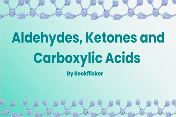 Aldehydes, Ketones and Carboxylic Acids - Class 12 CBSE Chemistry Notes in English
