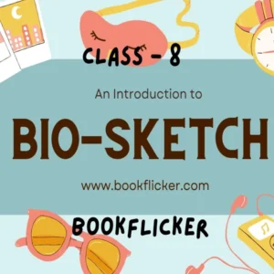 Bio-Sketch - Class 08 CBSE English Grammar Notes