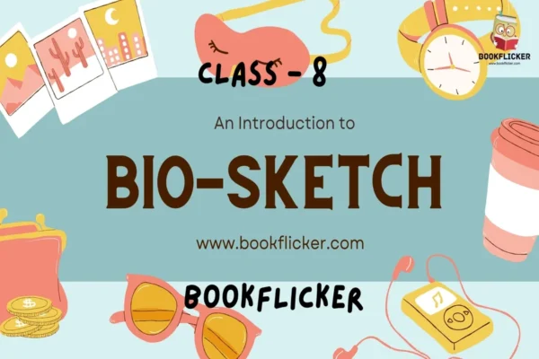 Bio-Sketch - Class 08 CBSE English Grammar Notes