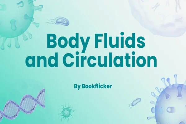 Body Fluids and Circulation - Class 11 CBSE Biology Notes in English