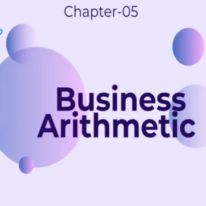 Business Arithmetic - Class 12 CBSE Entrepreneurship Notes in English