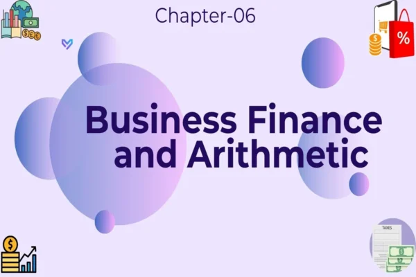 Business Finance And Arithmetic - Class 11 CBSE Entrepreneurship Notes in English
