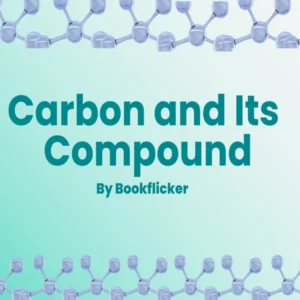 Carbon and Its Compound - Class 10 CBSE Chemistry Notes in English