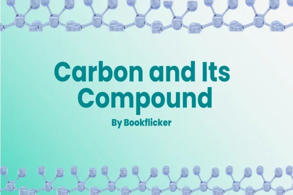 Carbon and Its Compound - Class 10 CBSE Chemistry Notes in English