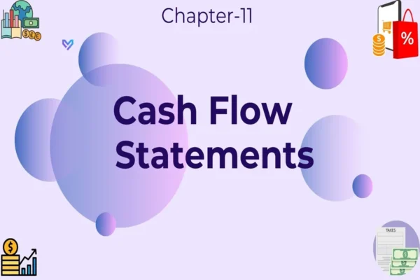 Cash Flow Statements - Class 12 CBSE Accounts Notes in English