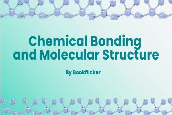 Chem. Bonding & Mol. Structure - Class 11 CBSE Chemistry Notes in English