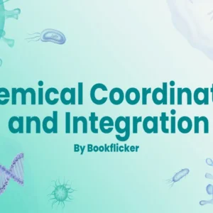 Chemical Coordination and Integration - Class 11 CBSE Biology Notes in English