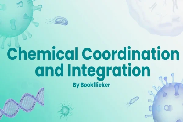 Chemical Coordination and Integration - Class 11 CBSE Biology Notes in English