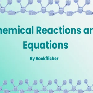 Chemical Reactions and Eq  - Class 10 CBSE Chemistry Notes in English