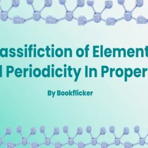 Classification of Elements - Class 11 CBSE Chemistry Notes in English