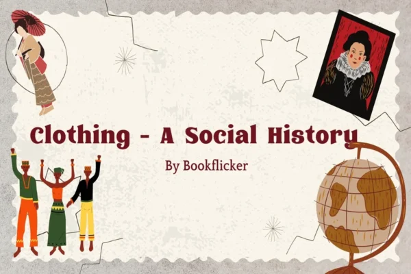Clothing: A Social History - Class 09 CBSE History Notes in English