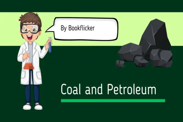 Coal and Petroleum - Class 08 CBSE Science Notes in English