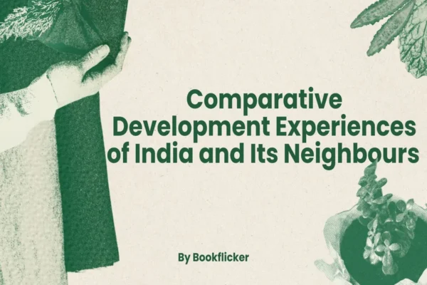 Comparative Development Experiences of Indian and Its Neighbours - Class 11 CBSE Economics Notes in English