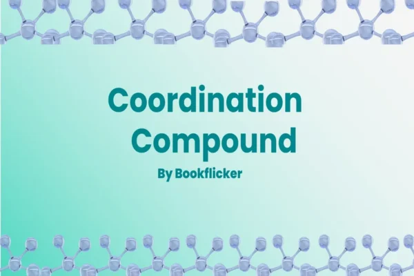Coordination Compounds - Class 12 CBSE Chemistry Notes in English