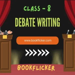 Debate Writing - Class 08 CBSE English Grammar Notes