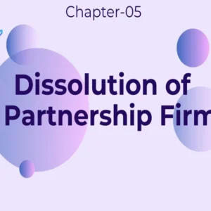 Dissolution of Partnership Firm - Class 12 CBSE Accounts Notes in English