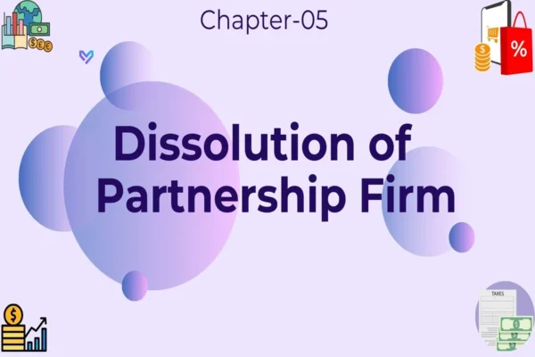 Dissolution of Partnership Firm - Class 12 CBSE Accounts Notes in English