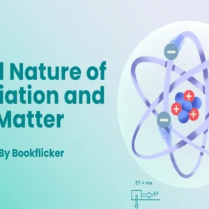 Dual Nature of Radiation and Matter - Class 12 CBSE Physics Notes in English