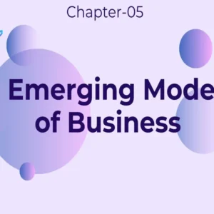 Emerging Modes of Business - Class 11 CBSE Business Studies Notes in English
