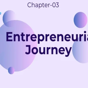 Entrepreneurial Journey - Class 11 CBSE Entrepreneurship Notes in English