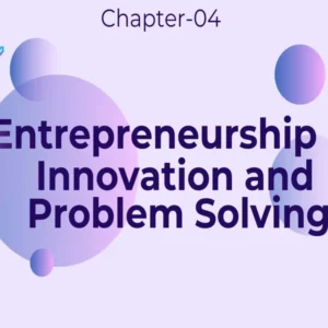 Entrepreneurship as Innovation and Problem Solving - Class 11 CBSE Entrepreneurship Notes in English