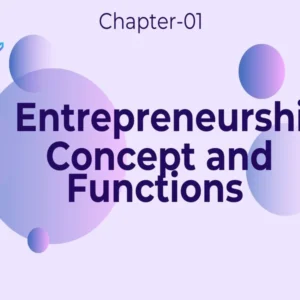 Entrepreneurship Concept And Functions - Class 11 CBSE Entrepreneurship Notes in English