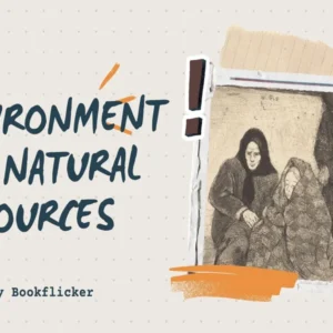 Environment and Natural Resources - Class 12 CBSE Political Science Science Notes in English