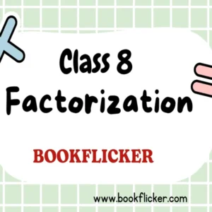 Maths Class 08: Factorisation - Class 08 CBSE  Notes