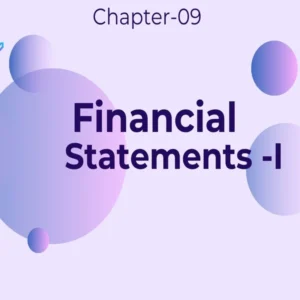 Financial Statements – I - Class 11 CBSE Accounts Notes in English