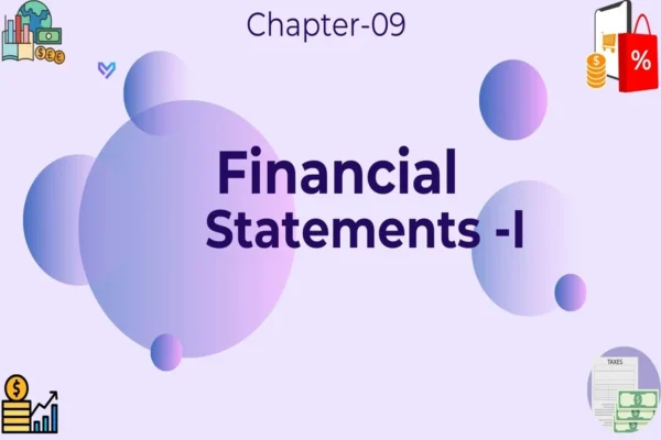 Financial Statements – I - Class 11 CBSE Accounts Notes in English