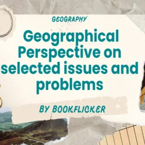 Geographical Perspective on selected issues and problems - Class 12 CBSE Geography Notes in English