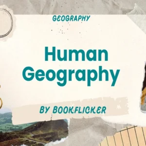 Human Geography - Class 12 CBSE Geography Notes in English