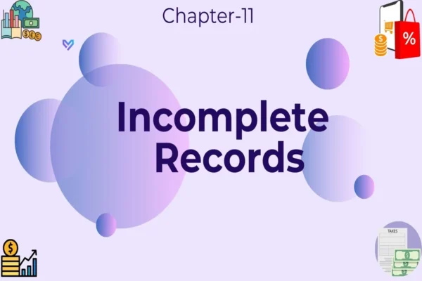 Accounts From Incomplete Records - Class 11 CBSE Accounts Notes in English