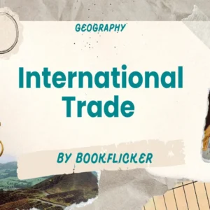 International Trade  - Class 12 CBSE Geography Notes in English