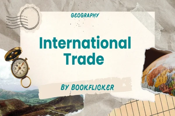 International Trade  - Class 12 CBSE Geography Notes in English
