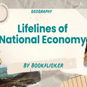 Lifelines of National Economy - Class 10 CBSE Geography Notes in English