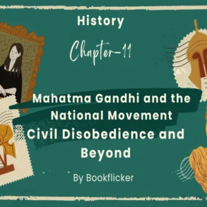 Mahatma Gandhi and the National Movement - Class 12 CBSE History Notes in English