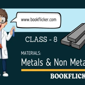 Materials: Metals and Non Metals - Class 08 CBSE Science Notes in English