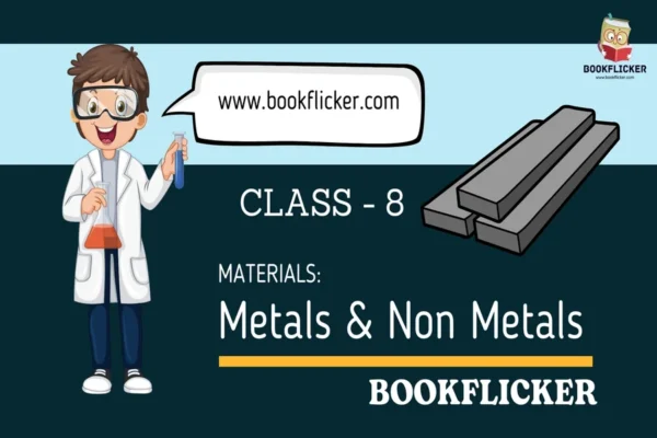Materials: Metals and Non Metals - Class 08 CBSE Science Notes in English