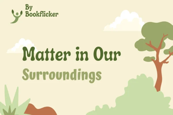 Matter in Our Surroundings - Class 09 CBSE Chemistry Notes in English