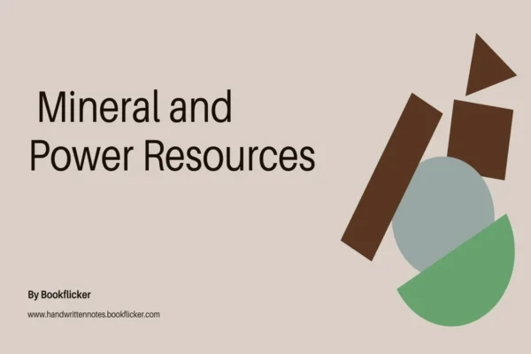 Minerals and Power Resources - Class 08 CBSE Geography Notes in English