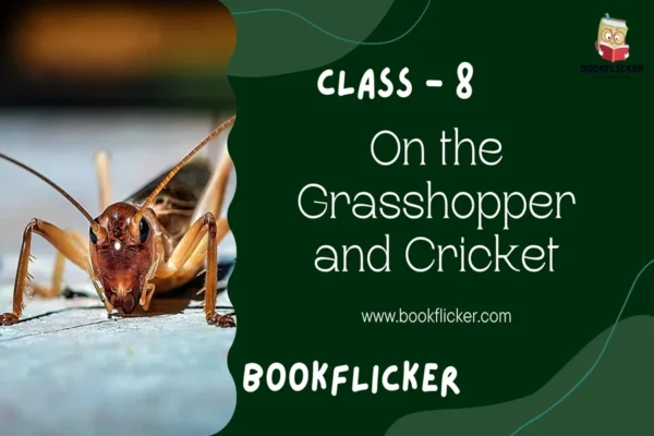 English Literature Honeydew: On the Grasshopper and Cricket - Class 08 CBSE English Literature Notes