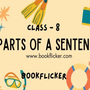 Parts of A Sentence - Class 08 CBSE English Grammar Notes