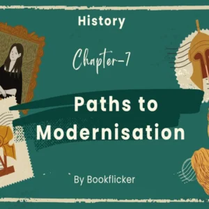 Paths to Modernisation - Class 11 CBSE History Notes in English