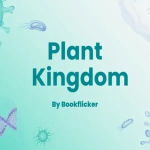 Plant Kingdom - Class 11 CBSE Biology Notes in English