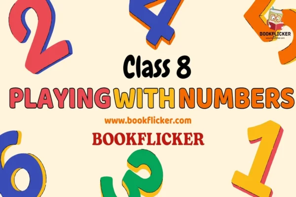 Maths Class 08: Playing With Numbers - Class 08 CBSE Notes