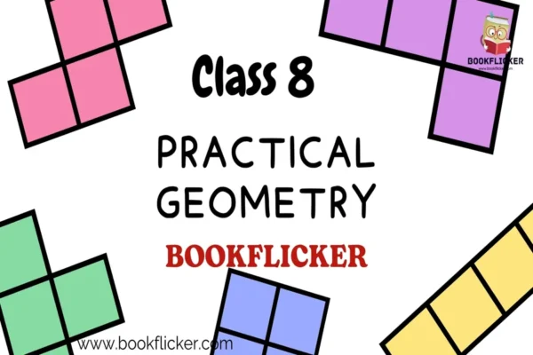 Maths Class 08: Practical Geometry - Class 08 CBSE Notes